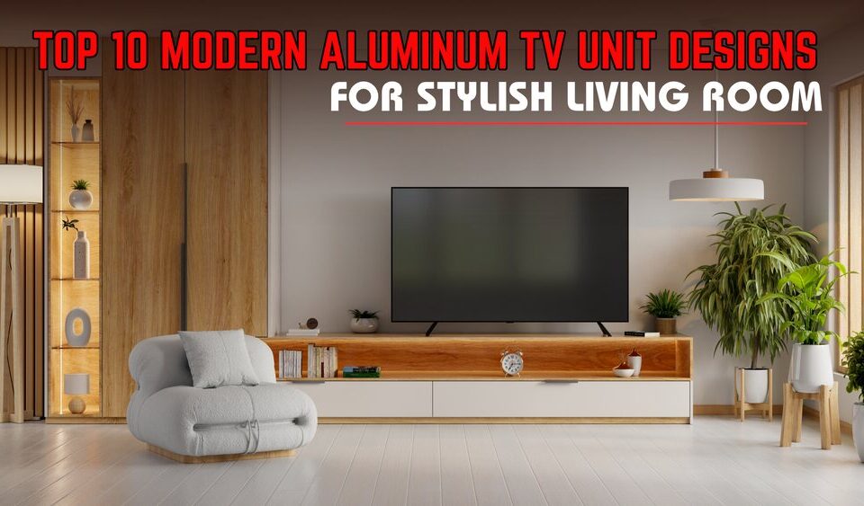 Aluminium TV unit designs Aluminium TV unit designs