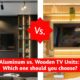 Aluminium vs wooden TV unit