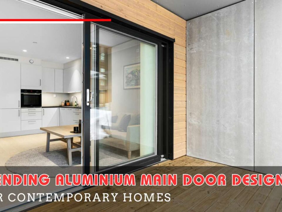 Aluminium & glass work aluminium main door design